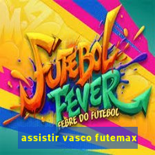 assistir vasco futemax